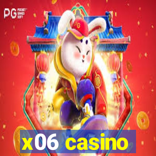 x06 casino